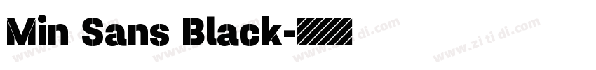Min Sans Black字体转换